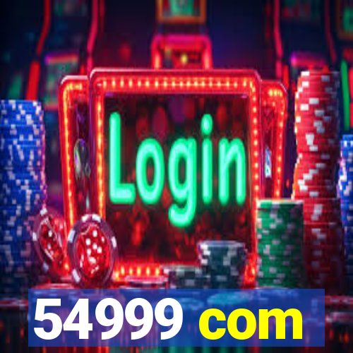 54999 com